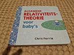 Chris Ferrie - Algemene relativiteitstheorie voor baby’s, Ophalen, Zo goed als nieuw, Chris Ferrie