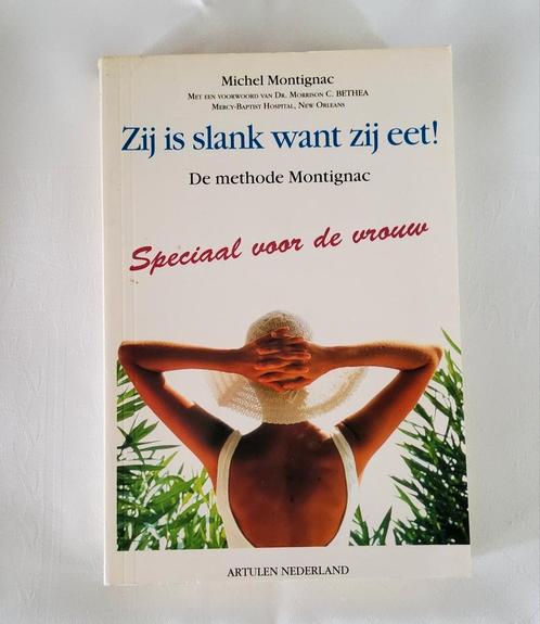 Zij is slank want zij eet ! van Michel Montignac (279 blz.), Boeken, Gezondheid, Dieet en Voeding, Zo goed als nieuw, Ophalen