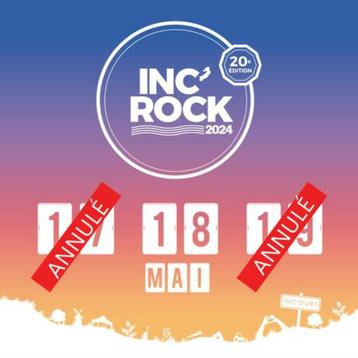 je vends des e-tickets pour le Inc'rock Festival le 18/05/24