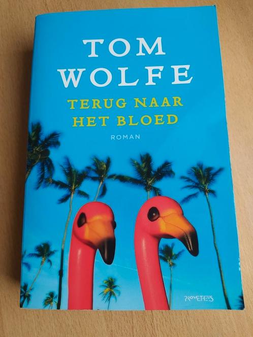 Tom Wolfe: Terug naar het bloed  (Vertaald uit het Engels), Boeken, Romans, Zo goed als nieuw, Ophalen of Verzenden