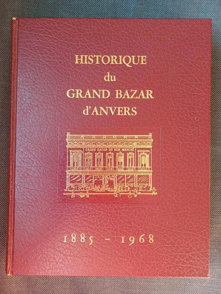 Historique du Grand bazar d"Anvers, Livres, Histoire & Politique, Comme neuf, Enlèvement ou Envoi