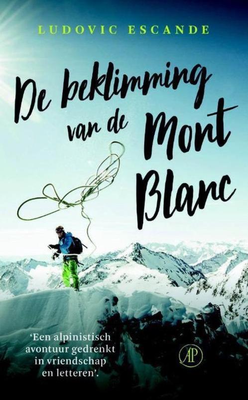 Te Koop Boek DE BEKLIMMING VAN DE MONT BLANC Ludovic Escande, Boeken, Sportboeken, Zo goed als nieuw, Wintersport, Ophalen of Verzenden