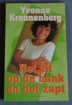 HET ZIT OP DE BANK EN HET ZAPT Yvonne Kroonenberg paperback, Gelezen, Verzenden
