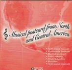CD Musical postcard from: North and Central America, Ophalen of Verzenden, Zo goed als nieuw, Latijns-Amerikaans