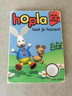 Kinderboekje Hopla 'Laat je horen', met Hopla-geluid!, Boeken, Kinderboeken | Baby's en Peuters, Ophalen of Verzenden, Gelezen