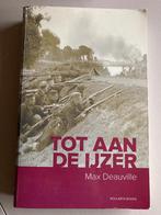 Boek Tot aan de Ijzer Max Deauville, Boeken, Gelezen, Ophalen of Verzenden