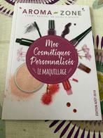 Aroma-Zone – Mes cosmétiques personnalisés, Enlèvement ou Envoi, Comme neuf