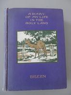 1906 Breen a diary of my life in the holy land 637blz, Verzamelen, Religie, Verzenden, Zo goed als nieuw, Boek