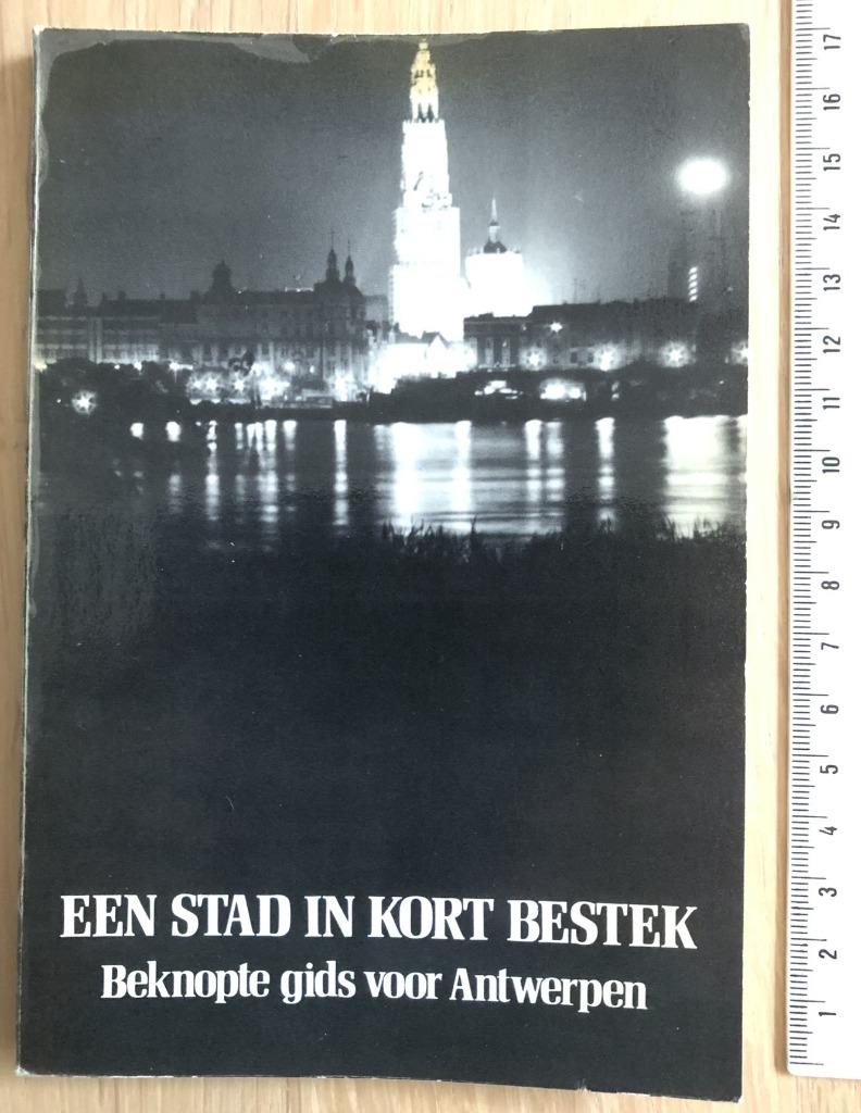 Een stad in kort bestek Beknopte gids voor Antwerpen - 1976, Ophalen of Verzenden, Zo goed als nieuw