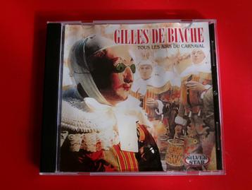 CD : * GILLES DE BINCHE * TOUS LES AIRS DU CARNAVAL *