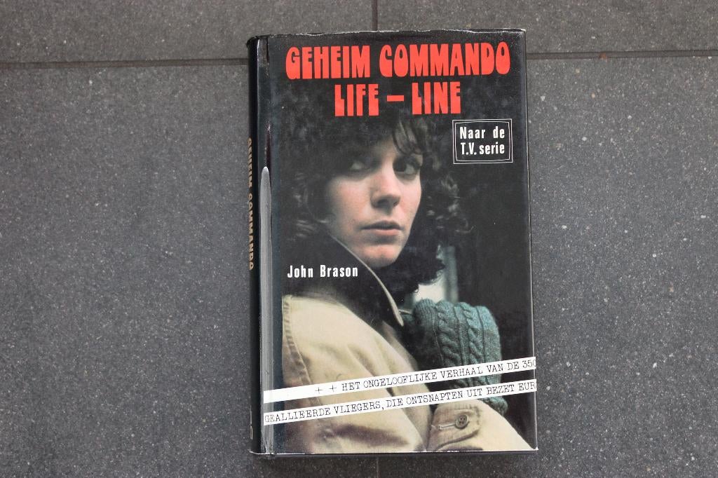 HARDCOVER GEHEIM COMMANDO LIFE-LINE WOII JOHN BRASON, Livres, Romans, Enlèvement ou Envoi
