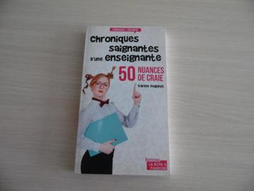 CHRONIQUES SAIGNANTES D'UNE ENSEIGNANTE 50 NUANCES DE CRAIE beschikbaar voor biedingen