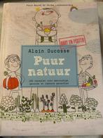 Kookboek ‘Puur natuur’ van Alain Ducasse voor baby en peuter, Paule Neyrat; Christophe Saintagne, Enlèvement, Neuf
