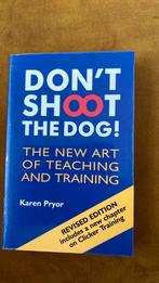 Don’t shoot the dog, Karen Pryor, Boeken, Honden, Ophalen of Verzenden, Zo goed als nieuw, Karen Pryor