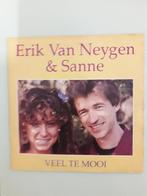 Erik Van Neygen +Sanne  VEEL TE MOOI, Cd's en Dvd's, Vinyl Singles, Verzenden, Zo goed als nieuw, Nederlandstalig, Single