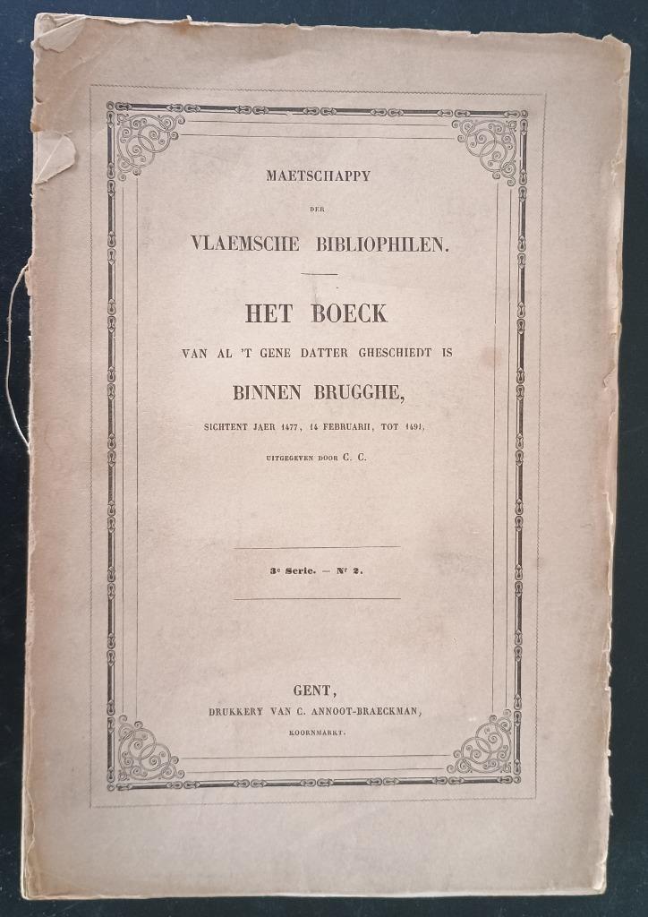 Het boeck van al 't gene datter gheschiedt is binnen Brugghe, Antiek en Kunst, Antiek | Boeken en Manuscripten, Ophalen of Verzenden