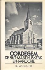 Oordegem : de Sint-Martinuskerk en parochie, Boeken, 20e eeuw of later, Ophalen of Verzenden, Zo goed als nieuw, Richard De Gendt