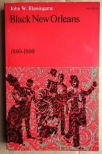 Black New Orleans 1860-1880 - J.W. Blassingame - 1976, Boeken, Gelezen, Maatschappij en Samenleving, John W. Blassingame, Ophalen of Verzenden