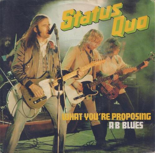 Status Quo – What you’re proposing / A B Blues – Single, Cd's en Dvd's, Vinyl Singles, Gebruikt, Single, Rock en Metal, 7 inch
