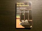 Een verlangen naar ontroostbaarheid -Patricia de Martelaere-, Ophalen of Verzenden