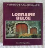 Architecture rurale de Wallonie: Lorraine belge - Ed.Mardaga, Autres sujets/thèmes, Enlèvement, Utilisé, Collectif