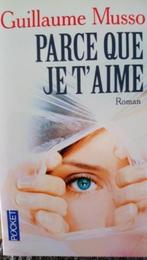Roman "Parce que je t'aime" Guillaume Musso., Ophalen, België, Zo goed als nieuw, Guillaume Musso