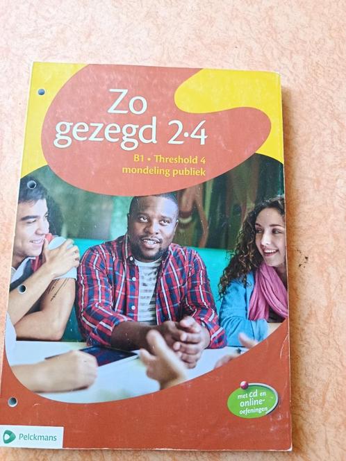 Nederlands voor anderstaligen: ZO GEZEGD 2.4 - B1 Threshold, Boeken, Schoolboeken, Zo goed als nieuw, Nederlands, Overige niveaus