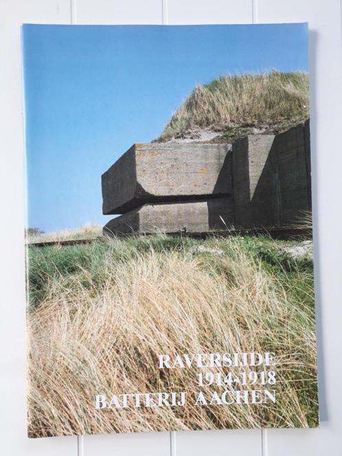 Raversijde 1914-1918: Geschiedenis van de batterij van Aken, Boeken, Oorlog en Militair, Gelezen, Voor 1940, Ophalen of Verzenden