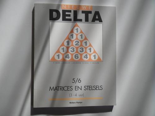 nieuwe Delta 5/6 matrices en stelsels (3-4 uur), Livres, Livres scolaires, Utilisé, Mathématiques A, Autres niveaux, Enlèvement