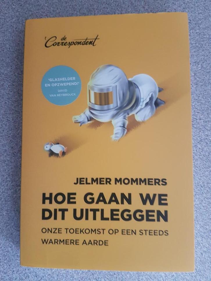 Boek 'Hoe gaan we dit uitleggen' Jelmer Mommers, Boeken, Overige Boeken, Zo goed als nieuw, Ophalen