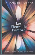 Tatiana DE ROSNAY " Les fleurs de l'ombre ", Ophalen of Verzenden, Zo goed als nieuw