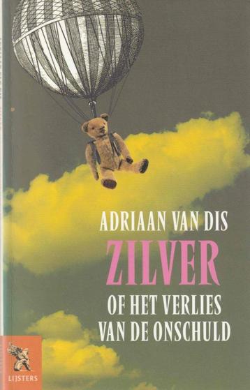Adriaan van Dis - Zilver, of Het verlies van de onschuld beschikbaar voor biedingen
