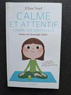 Calme et attentif comme une grenouille - Eline Snel, Gelezen, Ophalen of Verzenden, Ontwikkelingspsychologie, Eline Snel