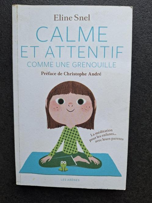 Calme et attentif comme une grenouille - Eline Snel, Boeken, Psychologie, Gelezen, Ontwikkelingspsychologie, Ophalen of Verzenden