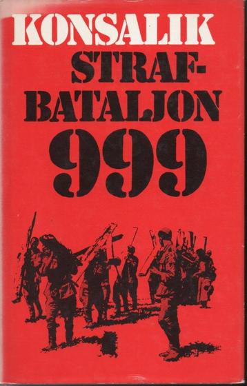 STRAFBATALJON 999 - HEINZ G. KONSALIK oorlogsroman beschikbaar voor biedingen