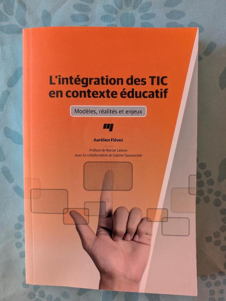 L'intégration des TIC en contexte éducatif - Fiévez Aurélien, Boeken, Advies, Hulp en Training, Zo goed als nieuw, Ophalen of Verzenden