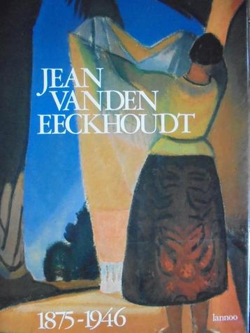 Jean vanden Eeckhoudt  1  1875 - 1946   Monografie beschikbaar voor biedingen