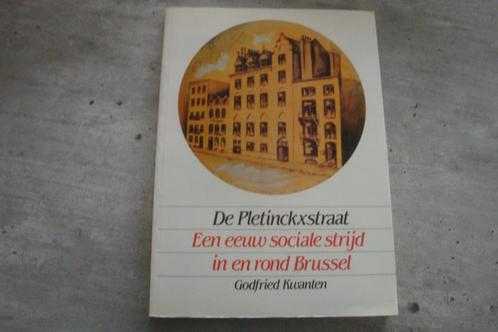 DE PLETINCKXSTRAAT-EEN SOCIALE STRIJD IN EN ROND BRUSSEL, Boeken, Geschiedenis | Stad en Regio, Gelezen, Ophalen of Verzenden