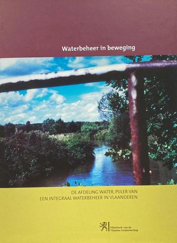 Waterbeheer in beweging / DE AFDELING WATER beschikbaar voor biedingen