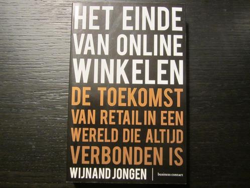 Het einde van online winkelen -Wijnand Jongen-, Boeken, Economie, Management en Marketing, Ophalen of Verzenden