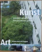 Kunst Zonder Voorschrift - UZ Antwerpen, Ophalen of Verzenden