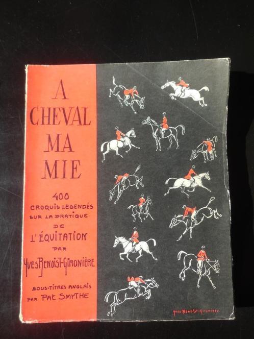 Sport équestre - « A cheval ma mie » 1959, Livres, Animaux & Animaux domestiques, Enlèvement ou Envoi