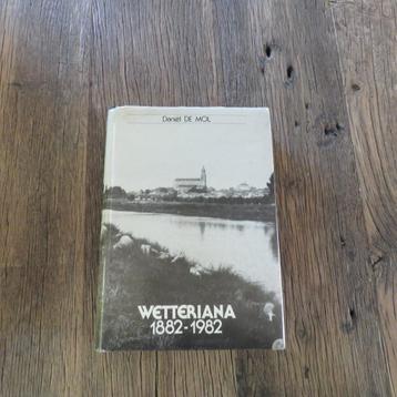 Wetteriana 1882-1982 Daniël De Mol gesigneerd  Wetteren beschikbaar voor biedingen