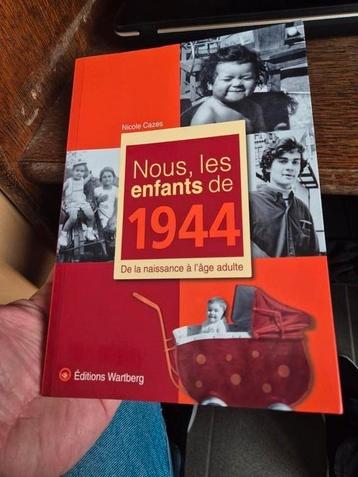 Nous, les enfants de 1944 : de la naissance à l'âge adulte.  beschikbaar voor biedingen