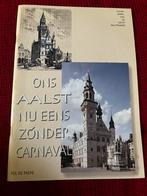 Boek - ons Aalst nu eens zonder carnaval, Boeken, Ophalen of Verzenden, Zo goed als nieuw