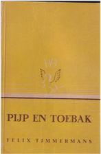 Felix Timmermans  -  Pijp en toebak, Ophalen, Zo goed als nieuw, België