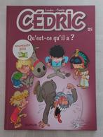 BD Cédric n25 "Qu'est-ce qu'il a ?" éd. originale, Eén stripboek, Ophalen, Zo goed als nieuw