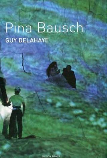 PINA BAUSCH - Guy Delahaye / 9783899042856 