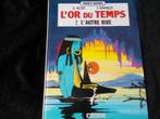 L'Or du Temps   T.2  "L'Autre Rive"  (1989)  genre: Aventure, Une BD, Enlèvement, Comme neuf