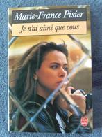 "Je n'ai aimé que vous" Marie-France Pisier (1986), Livres, Romans, Marie-France Pisier, Europe autre, Utilisé, Enlèvement ou Envoi